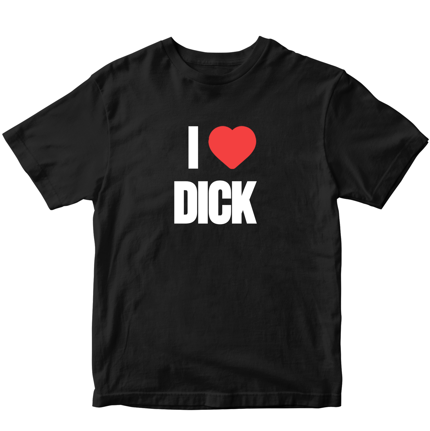I LOVE DICK T-SHIRT