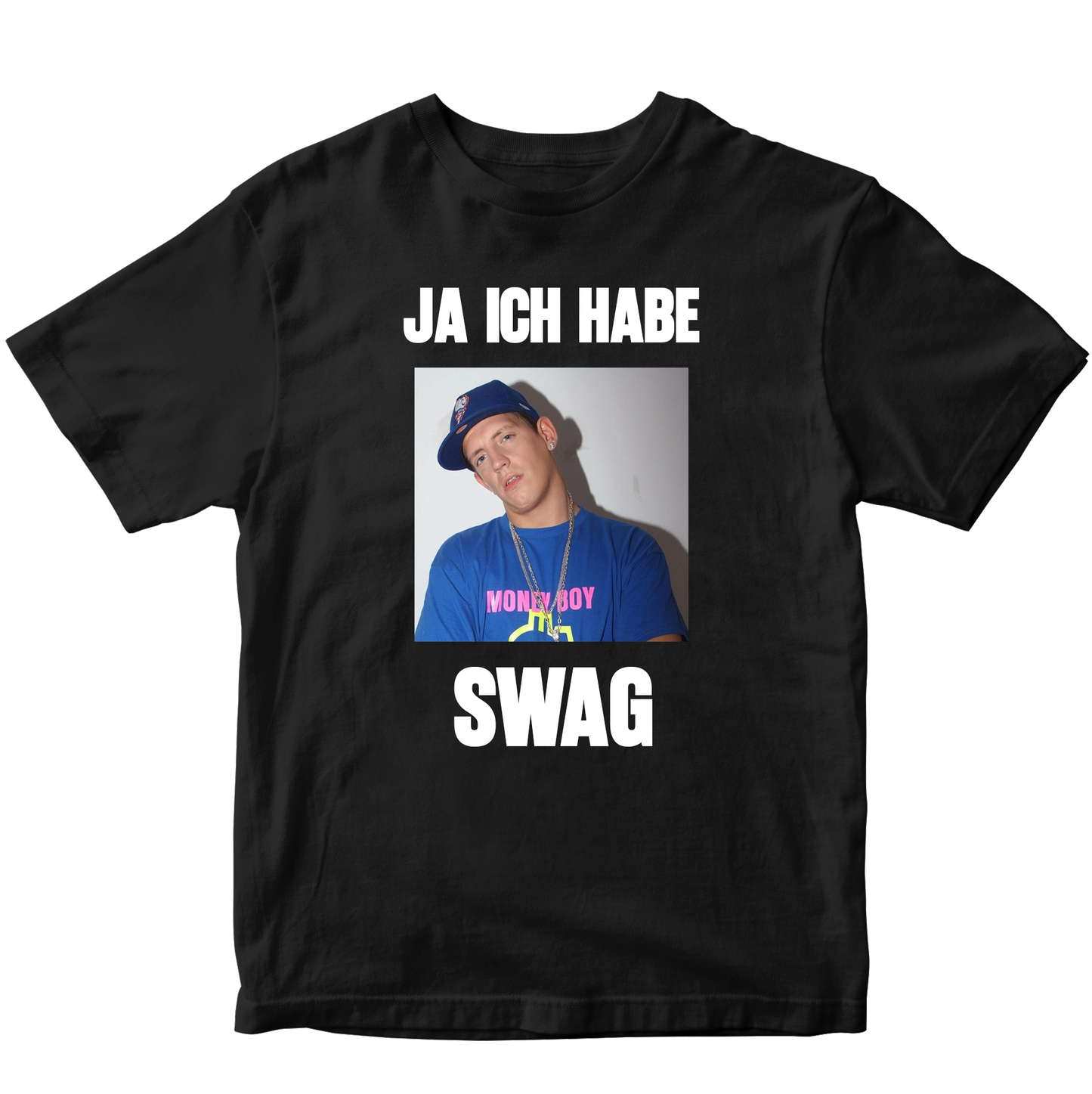 JA ICH HABE SWAG T-SHIRT