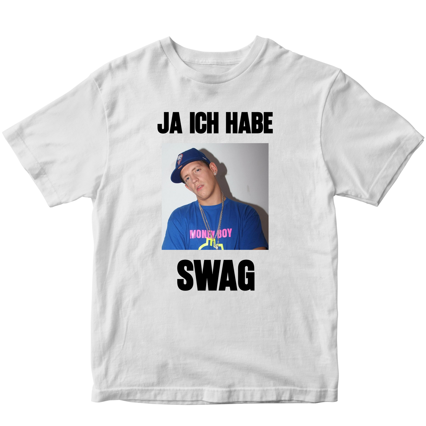 JA ICH HABE SWAG T-SHIRT