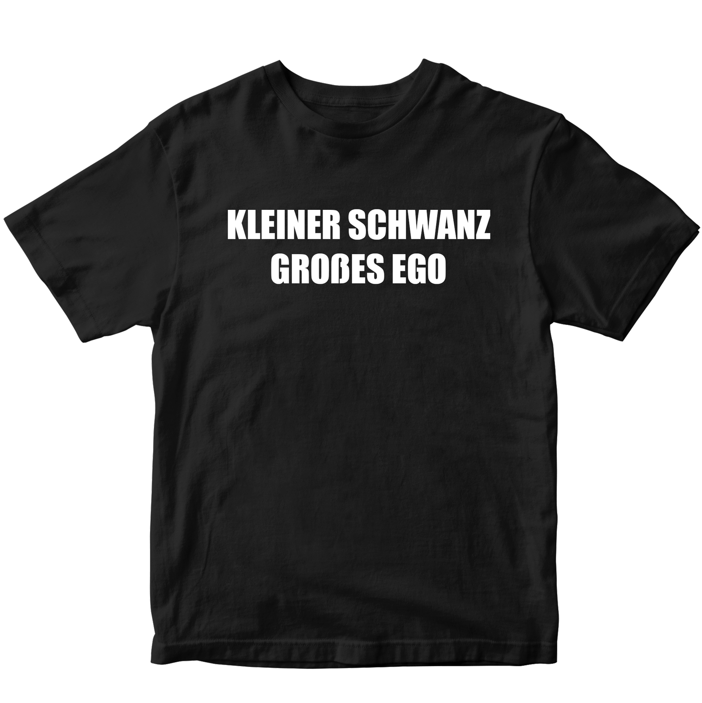 KLEINER SCHWANZ GROßES EGO T-SHIRT