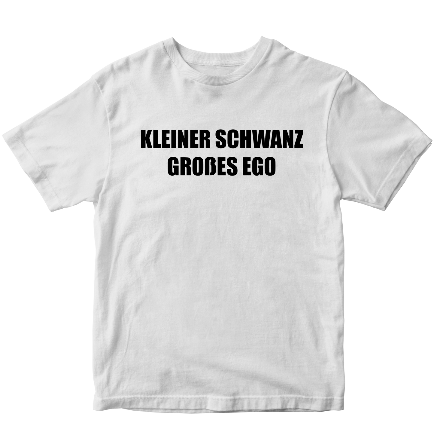 KLEINER SCHWANZ GROßES EGO T-SHIRT