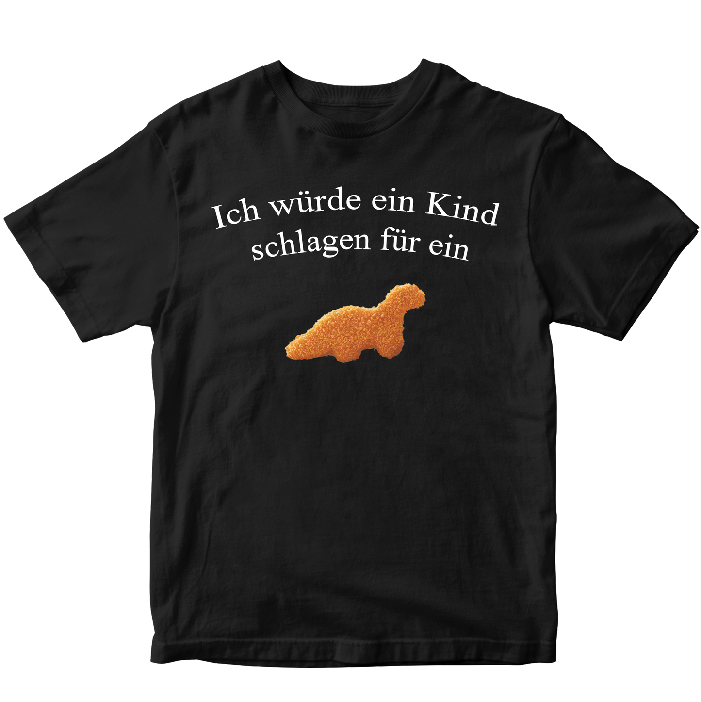 ICH WÜRDE FÜR EIN DINONUGGET T-SHIRT