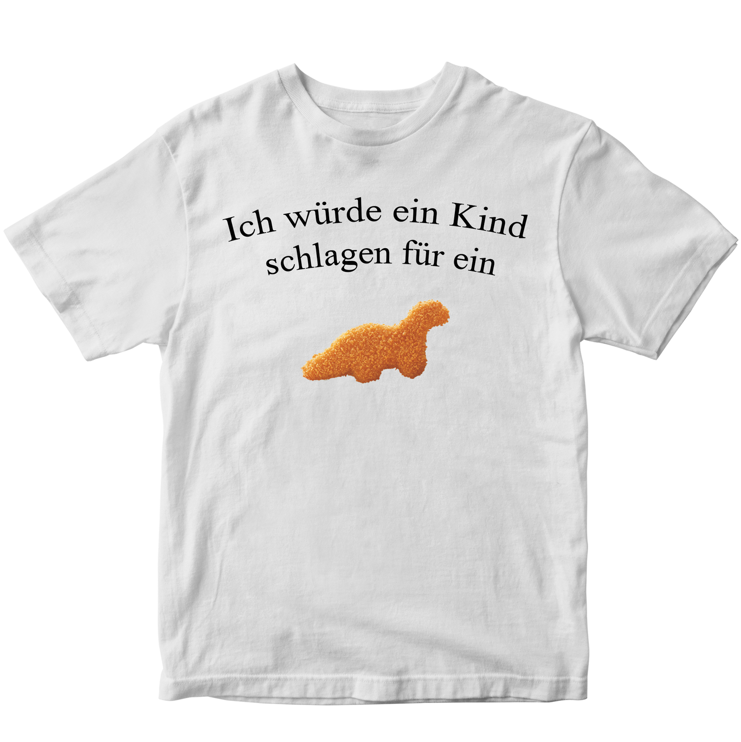 ICH WÜRDE FÜR EIN DINONUGGET T-SHIRT
