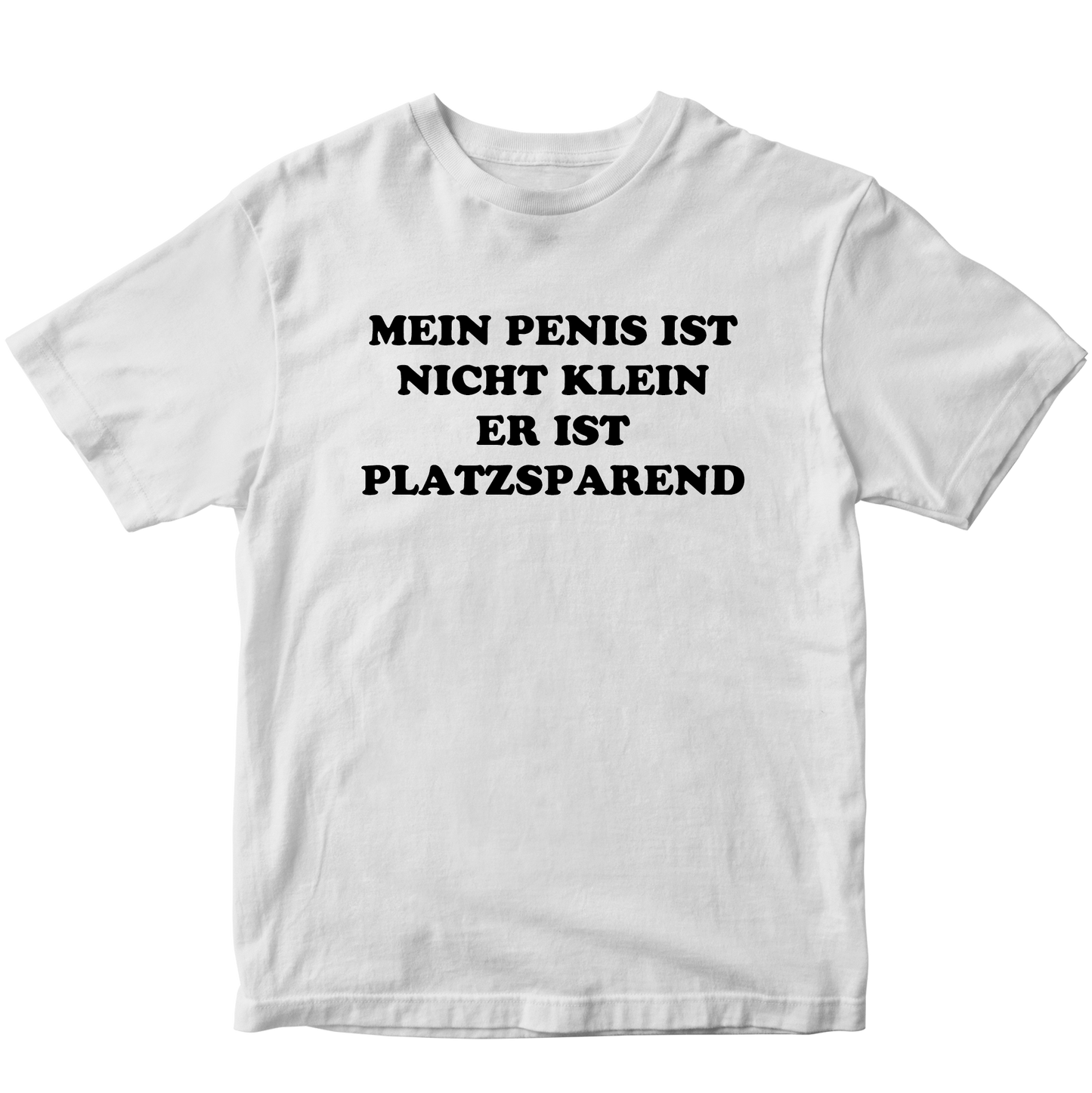 MEIN PENIS IST NICHT KLEIN T-SHIRT